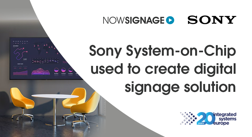 Sony System-on-Chip used to create digital signage solution